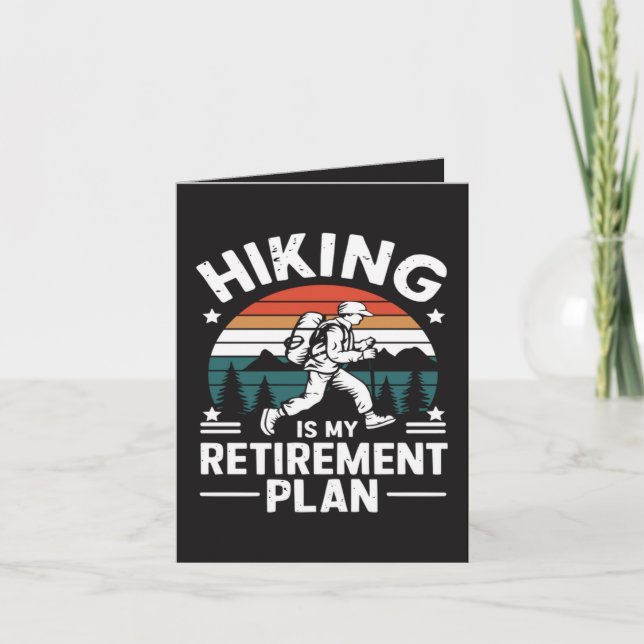 Hiking Retirement Plan Funny Saying Holiday Card (Front)