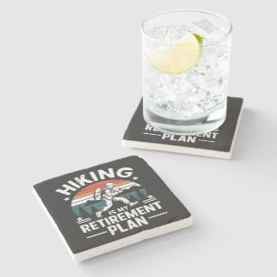 Hiking Retirement Plan Funny Saying Stone Coaster