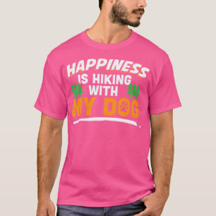 Hiking Shirt Happiness Is Hiking With My Dog Outdo