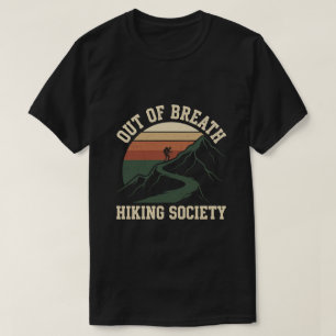 Hiking society - mountain outdoor hiking T-Shirt
