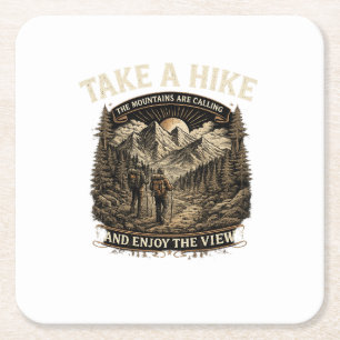 Hiking Take a Hike – The Mountains Are Calling Des Square Paper Coaster