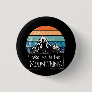 Hiking - Take Me To The Mountains 3 Cm Round Badge