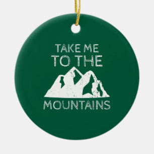 Hiking - Take me to the mountains Ceramic Tree Decoration