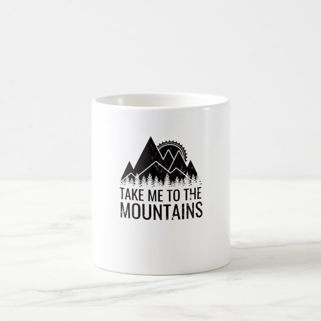 Hiking - Take Me To The Mountains Coffee Mug (Center)