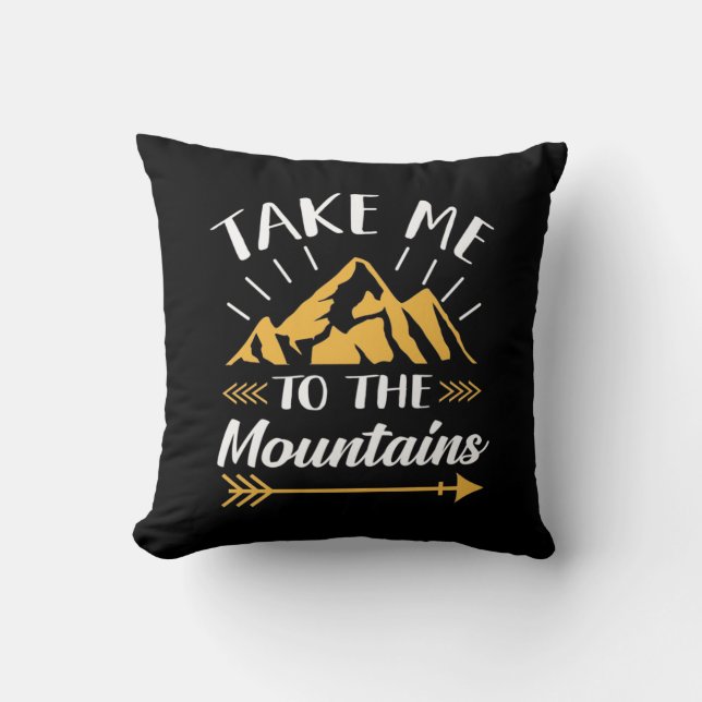 Hiking Take Me To The Mountains Cushion (Front)