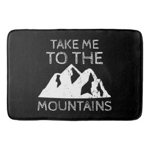 Hiking - Take me to the mountains Funny Hiking Bath Mat