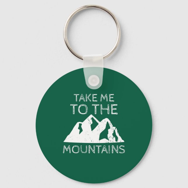 Hiking - Take me to the mountains Key Ring (Front)