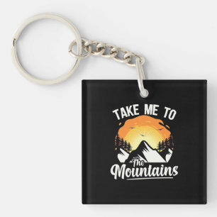 Hiking Take Me To The Mountains Key Ring