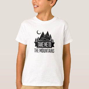 Hiking - Take Me To The Mountains T-Shirt