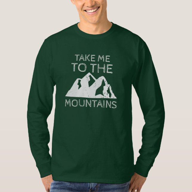 Hiking - Take me to the mountains T-Shirt (Front)