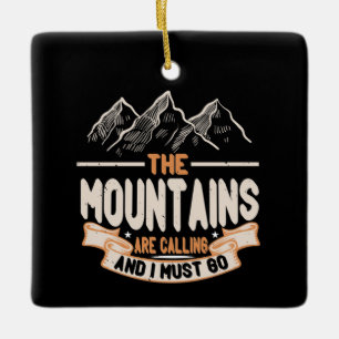 Hiking - The Mountains Are Calling Ceramic Ornament