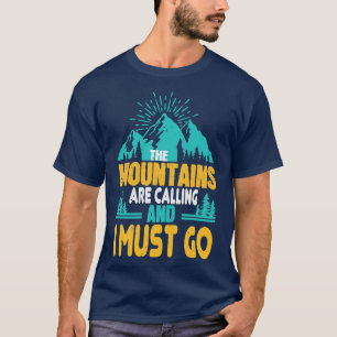 Hiking The Mountains Are Calling T-Shirt