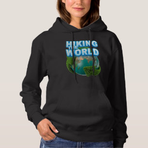 Hiking the world You own planet earth 1 Hoodie