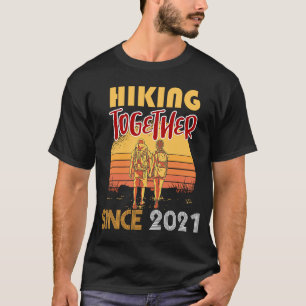 Hiking together since 2021 T-Shirt