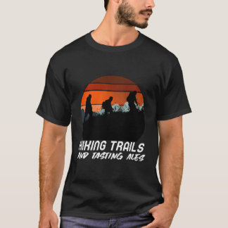 Hiking Trails And Tasting Ales Shirt - Funny Retro