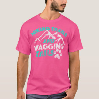 Hiking Trails And Wagging Trails Dog Distressed T-Shirt