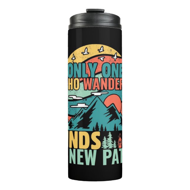 Hiking Who Wanders Finds A New Path Thermal Tumbler (Front)