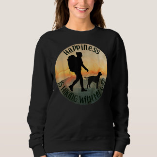 Hiking With Labrador Retriever For Women And Girls Sweatshirt