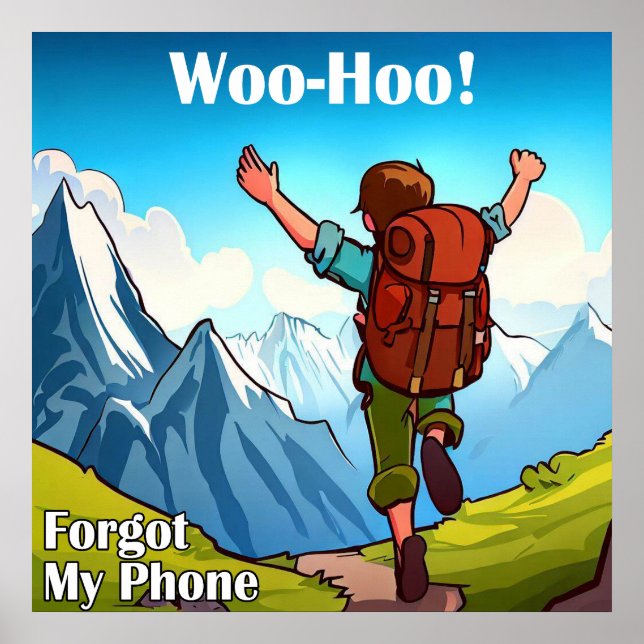 Hiking Woo-Hoo Forgot My Phone Poster (Front)