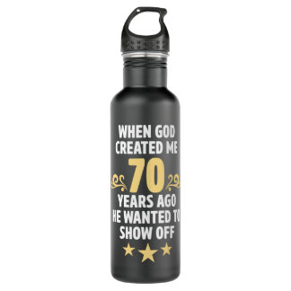 Hilarious 70th Birthday Decorations For Him Her Me 710 Ml Water Bottle