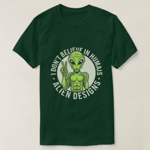 Hilarious Alien Humour - Perfect for Sci-Fi Fan T-Shirt