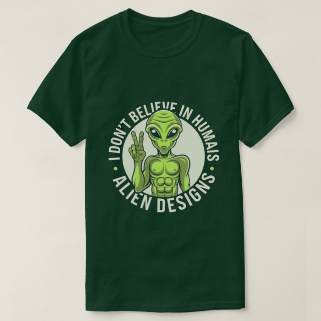 Hilarious Alien Humour - Perfect for Sci-Fi Fan T-Shirt (Design Front)