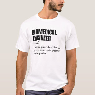 Hilarious Biomedical Engineer Meaning Tee