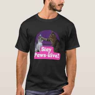 Hilarious Cat Meme Kitty Feline  Stay Paws itive T-Shirt