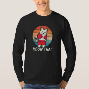 Hilarious Cat Meow Thai For Muay Thai Feline Marti T-Shirt