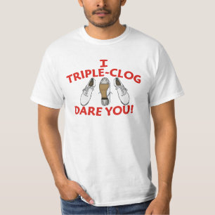 Hilarious Cloggers Triple Clog Dare You Design T-Shirt