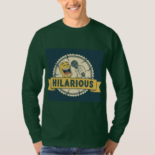 Hilarious Comedy T-Shirt