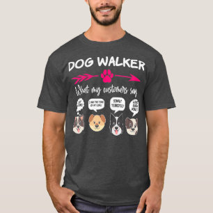 Hilarious Dog Walker Gifts Pups Funny Dog Pet T-Shirt