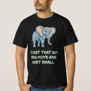 Hilarious Elephant Sarcastic Animal Humour T-Shirt