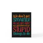 Hilarious Getting Older Quote Funny Birthday
