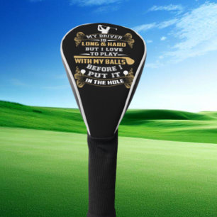 Hilarious Golf Driver Saying Head Cover