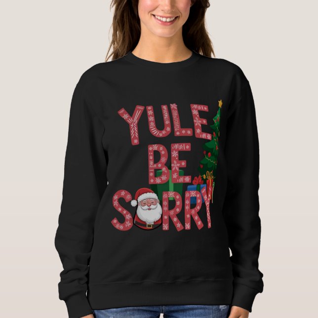 Hilarious Holiday Pun for a Festive Laugh Sweatshirt (Front)