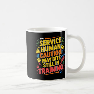 Hilarious Human Caution Service May Still Bite Tra Coffee Mug