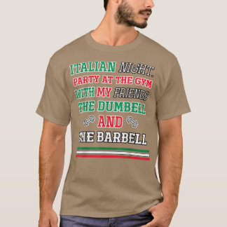 Hilarious Italian Gym Joke Workout T-Shirt