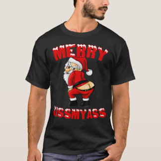 Hilarious Merry Kissmyass Christmas Santa  T-Shirt