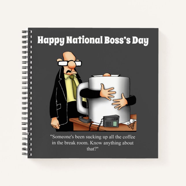 Hilarious National Boss’s Day Spiral Notebook (Front)