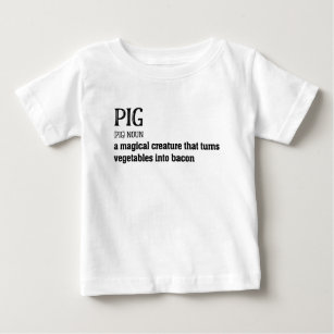 Hilarious Pig and Bacon Definition Funny Gift Baby T-Shirt