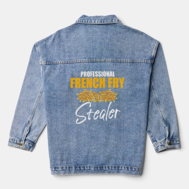 Hilarious Professional French Fry Stealer Fast Foo Denim Jacket (Back)