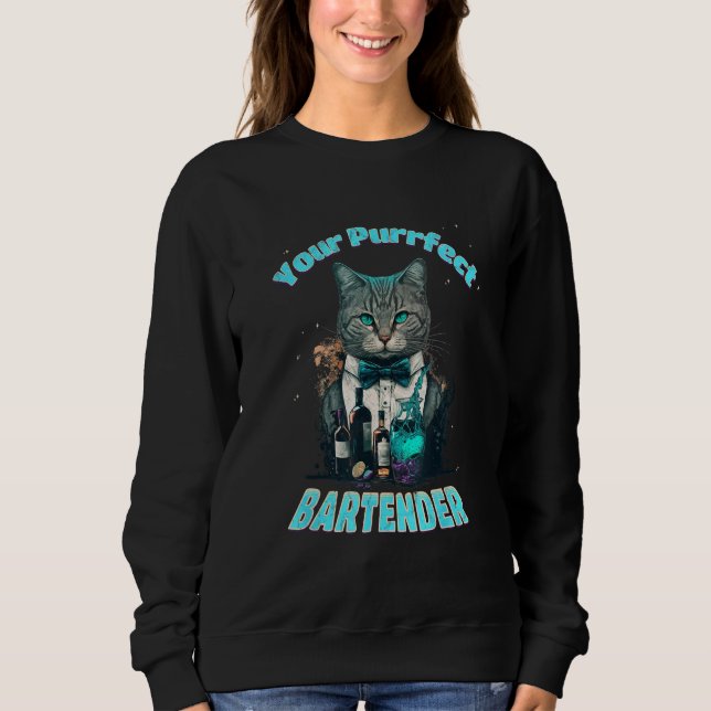 Hilarious Purrfect Cat Bartender in a Tuxedo Serve Sweatshirt (Front)