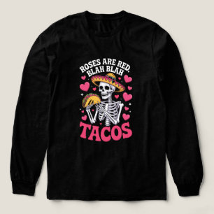 Hilarious Roses Are Red Skeleton Eating Tacos Tee
