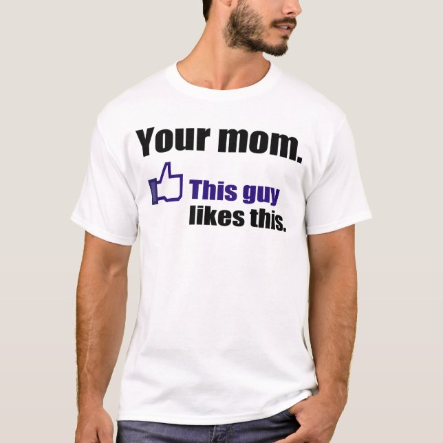 Hilarious shirt about your mum (Front)