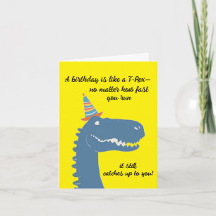 Hilarious T-Rex Birthday Surprise for Any Age Card