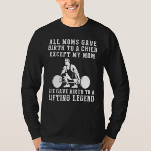 Hilarious T-Shirt: Celebrate Your Moms Lifting Pro T-Shirt
