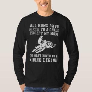 Hilarious T-Shirt: Celebrate Your Moms Snowmobilin T-Shirt