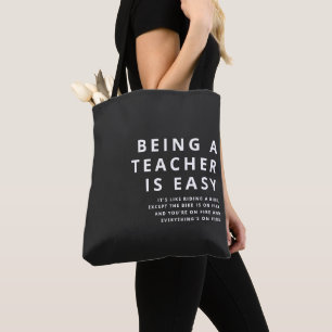 Hilarious Teacher Quotes Being a Teacher is Easy Tote Bag