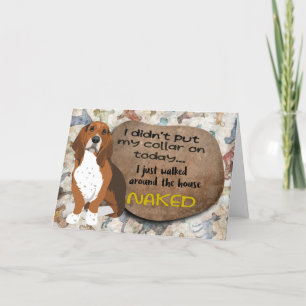 Hilarious thought from your Basset Hound Birthday Card